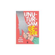 Unutursam Geçer Belki - İnci Büşra Aksak