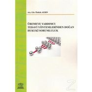 Üremeye Yardımcı Tedavi Yöntemlerinden Doğan Hukuki Sorumluluk - Öztürk Aydın /