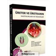 Üreter Ve Üretranın Hastalıkları Ve Tedavileri Kollektif İstanbul Medikal Yayıncılık