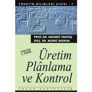 ÜRETIM PLANLAMA VE KONTROL - MEHMET TANYAŞ;MURAT BASKAK