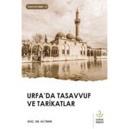 Urfa'da Tasavvuf ve Tarikatlar Dr. Ali Tenik