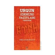 Urgun Orhun Yazıtları - Erol Karabulut
