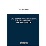 Ürün Sorumluluk Sigortasında Rizikonun Konusu ve Teminatın Kapsamı - İnan Deniz Dinç
