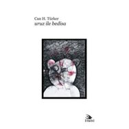 URUZ ILE BEDISA - CAN H. TÜRKER