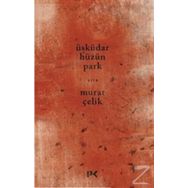 Üsküdar Hüzün Park - Murat Çelik