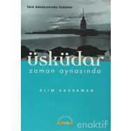 ÜSKÜDAR ZAMAN AYNASINDA - ALIM KAHRAMAN