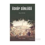 Üsküp Günlüğü - Recai Özcan