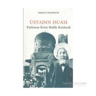 Üstadın Duası Türkistan Ereni Halife Kızılayak - Osman Mahdum