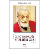 Üstad’ın Gençliğe Hitabesi’ne Dair - İhsan Şenocak