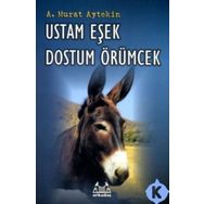 USTAM EŞEK DOSTUM ÖRÜMCEK - A. MURAT AYTEKIN