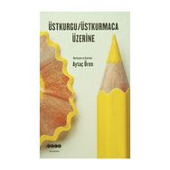 Üstkurgu - Üstkurmaca Üzerine - Aytaç Ören