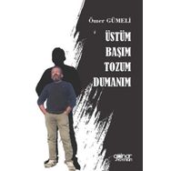 Üstüm Başım Tozum Dumanım - Ömer Gümeli - Gülnar Yayınları