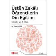 Üstün Zekalı Öğrencilerin Din Eğitimi: Eğiticiler İçin El Kitabı - Pegem Akademi Yayıncılık