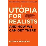 Utopia for Realists: And How We Can Get There