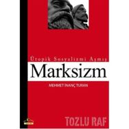 ÜTOPİK SOSYALIZMI AŞMIŞ MARKSIZM - MEHMET İNANÇ TURAN