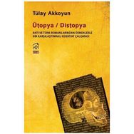 Ütopya - Distopya - Tülay Akkoyun