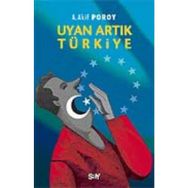 UYAN ARTIK TÜRKİYE - A. AKIF POROY