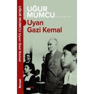 Uyan Gazi Kemal - Uğur Mumcu