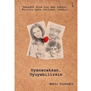 Uyanacaksan Uyuyabilirsin - Bekir Ziyaoğlu