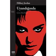UYANDIĞINDA - HILLARY JORDAN