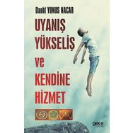 Uyanış Yükseliş ve Kendine Hizmet -Danht Yunus Nacar