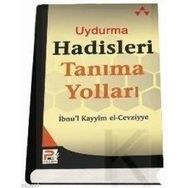 UYDURMA HADISLERI TANIMA YOLLARI - İBNÜ´L KAYYIM EL-CEVZIYYE