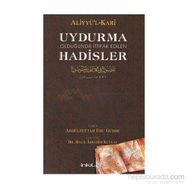 UYDURMA OLDUĞUNDA İTTIFAK EDILEN HADISLER - GENEL