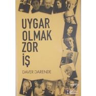 Uygar Olmak Zor İş - Daver Darende