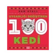 UYGARLIĞI DEĞİŞTİREN 100 KEDI TARIHTE SÖZÜ GEÇEN KEDILER - SAM STALL