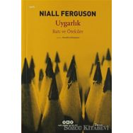 UYGARLIK BATI VE ÖTEKİLER - NIALL FERGUSON