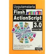 UYGULAMALARLA FLASH ACTIONSCRIPT 3.0 - DURSUN İŞLER