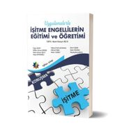 Uygulamalarla İşitme Engellilerin Eğitimi ve Öğretimi Eğiten Kitap