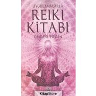 Uygulamalarla Reiki Kitabı - Önder Ergin