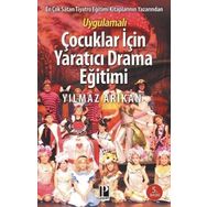 Uygulamalı Çocuklar İçin Yaratıcı Drama Eğitimi - Yılmaz Arıkan