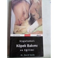 UYGULAMALI KÖPEK BAKIMI VE EĞİTİMİ - DAVID SANDS