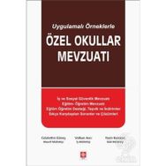 Uygulamalı Örneklerle Özel Okullar Mevzuatı - Celalettin Güneş Volkan Avcı Yasin Kulaksız