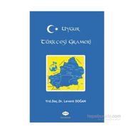 Uygur Türkçesi Grameri - Levent Doğan