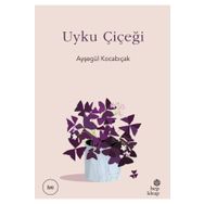 Uyku Çiçeği - Ayşegül Kocabıçak