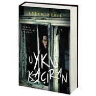 Uyku Kaçıran - Asena Meriç