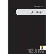 UYKU KUŞU - İDRIS EKINCI