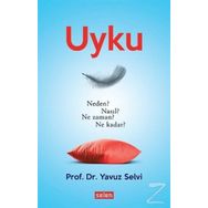 Uyku-neden? Nasıl? Ne Zaman? Kadar? - Prof. Dr. Yavuz Selvi