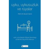 Uyku Uykusuzluk Ve Rüyalar - Selçuk Aslan