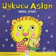 Uykucu Aslan Nasıl Uyur? - Jane Clarke Georgie Birkett