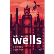 Uykudaki Uyaniyor - Herbert George Wells