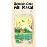 Uykudan Önce Altı Masal Kitap 1 - Bella Toprak