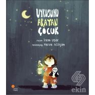 Uykusunu Arayan Çocuk - İrem Uşar
