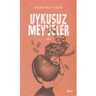 Uykusuz Meyveler - Hümeyra Yabar