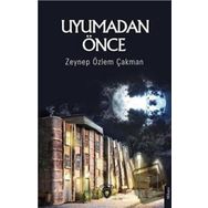 Uyumadan Önce - Zeynep Özlem Çakman - Dorlion Yayınevi