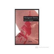 UYURGEZER DERVİŞ - AHMET Ş. DOĞAN