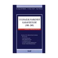 UYUŞMAZLIK MAHKEMESI KARAR ÖZETLERİ CILTLI - S. DEMIRKOL, Ö.TEKIN, N. TOKTAŞ